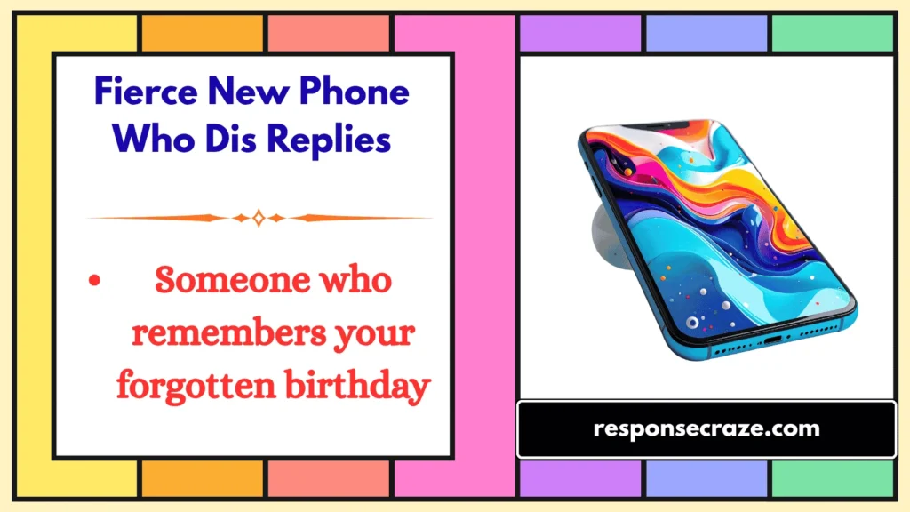 Fierce New Phone Who Dis Replies