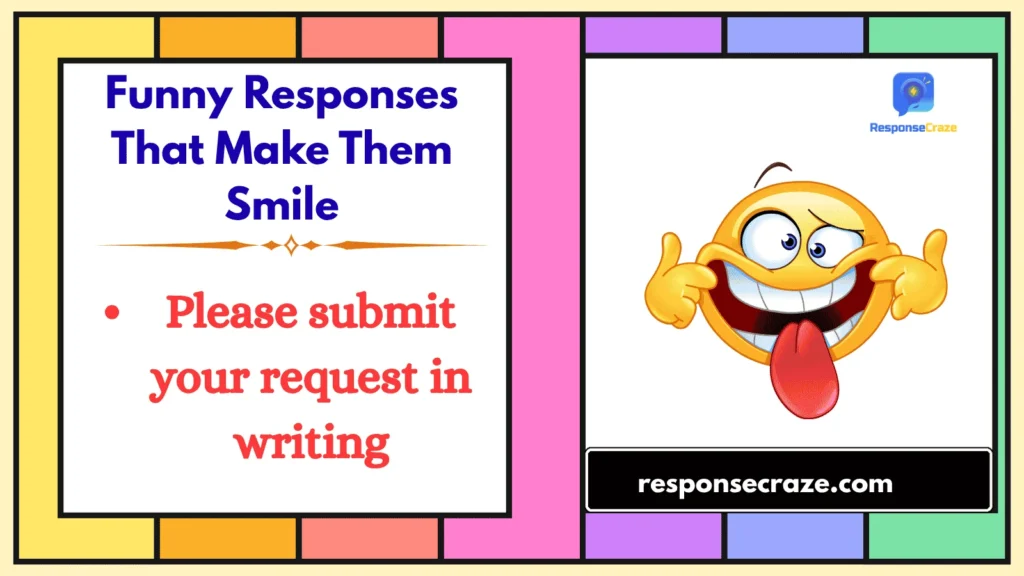 Funny Responses That Make Them Smile