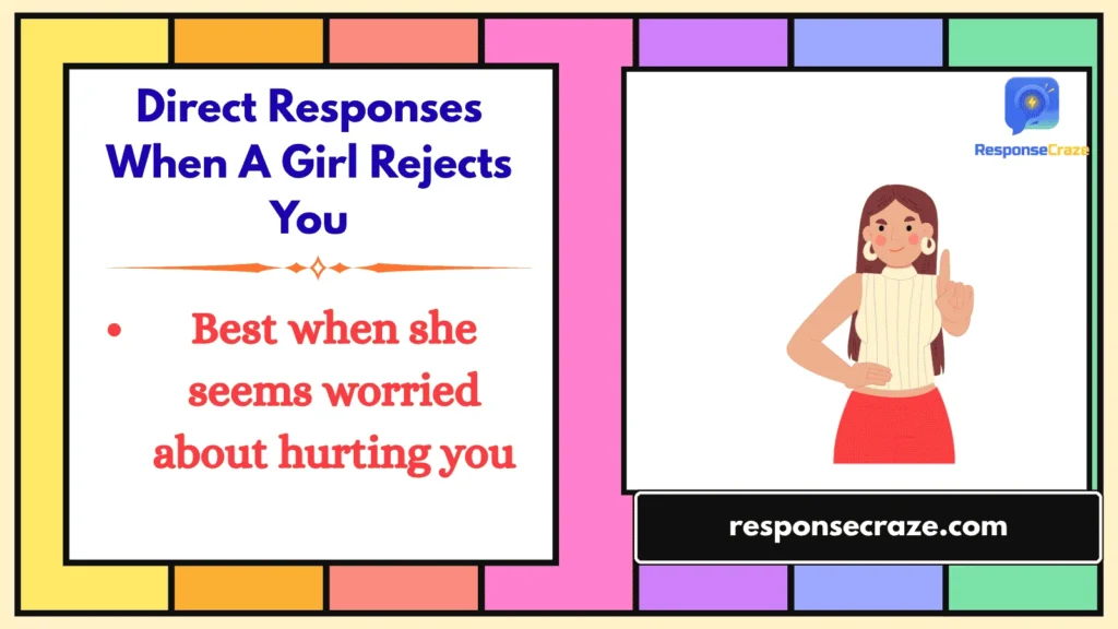 Direct Responses When A Girl Rejects You