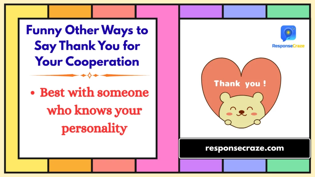 Funny Other Ways to Say Thank You for Your Cooperation