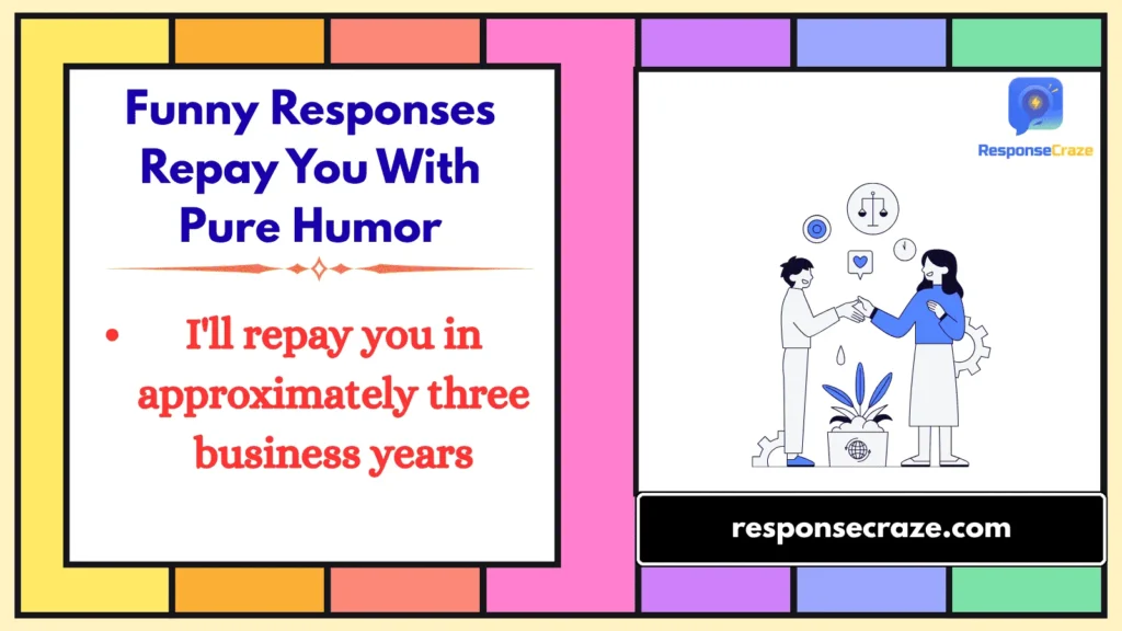 Funny Responses Repay You With Pure Humor