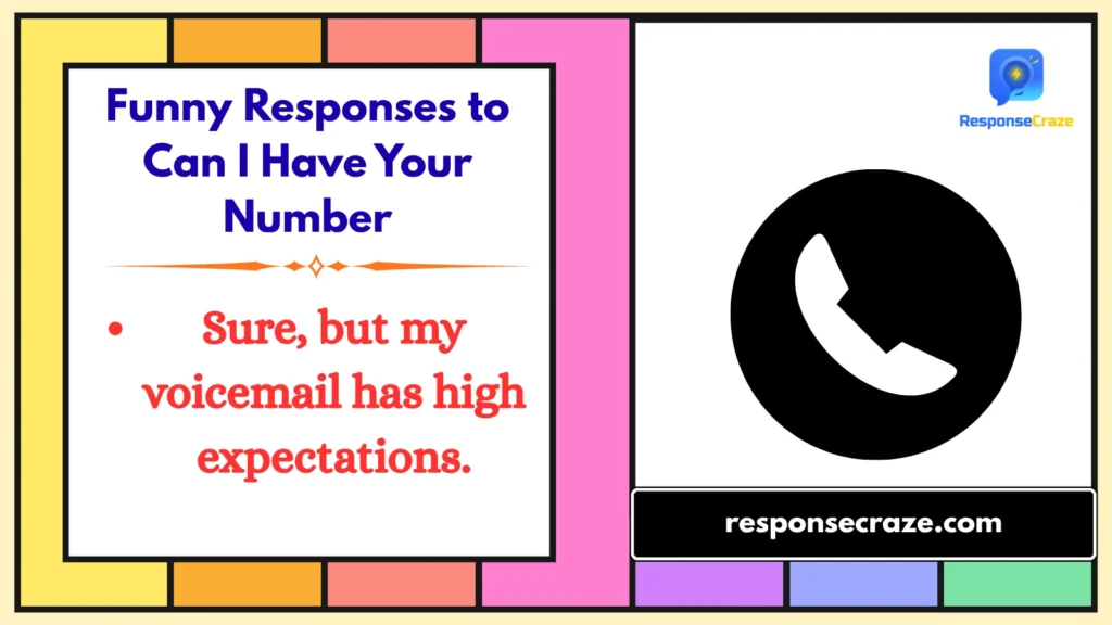 Funny Responses to Can I Have Your Number
