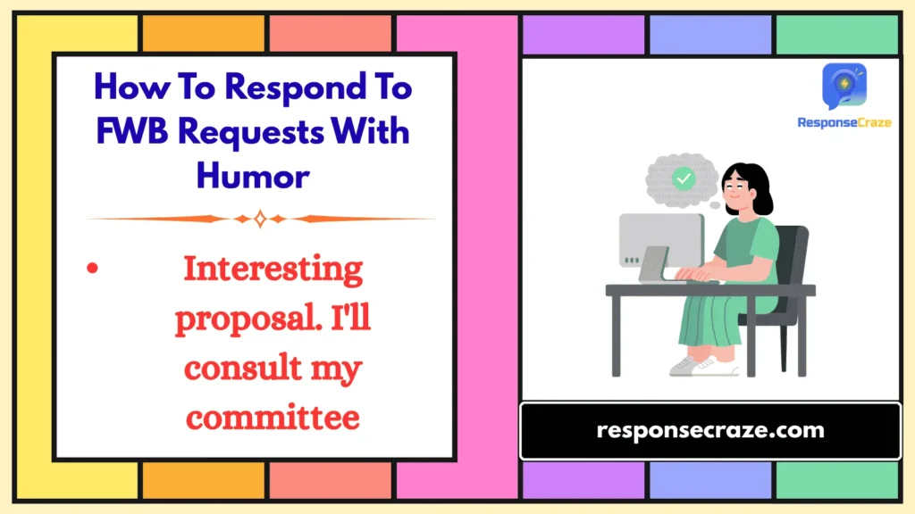 How To Respond To FWB Requests With Humor