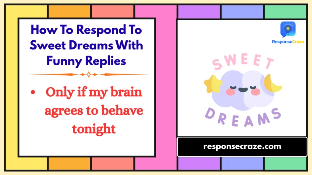 How To Respond To Sweet Dreams With Funny Replies