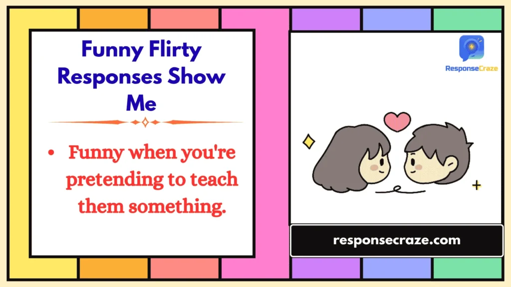 Funny Flirty Responses Show Me