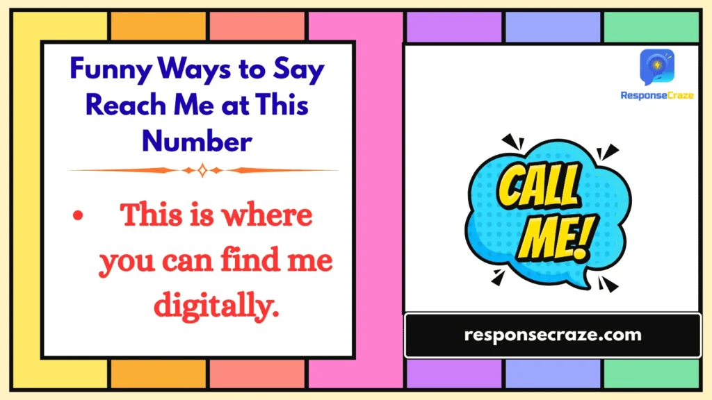 Funny Ways to Say Reach Me at This Number