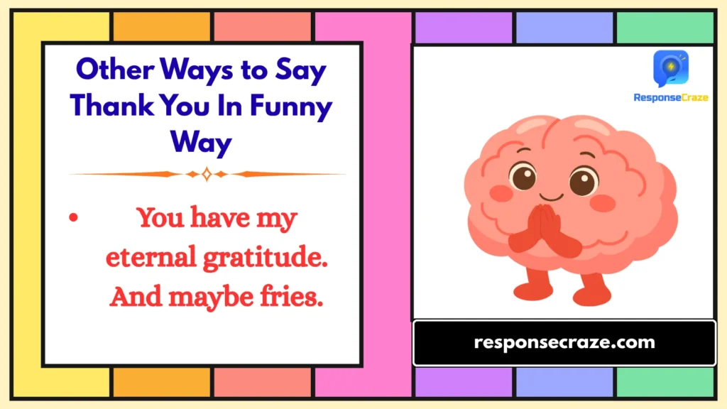 Other Ways to Say Thank You In Funny Way