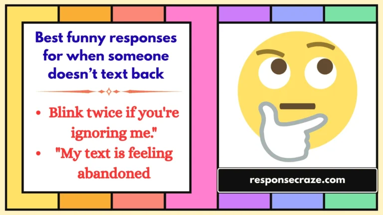 Best funny responses for when someone doesn’t text back