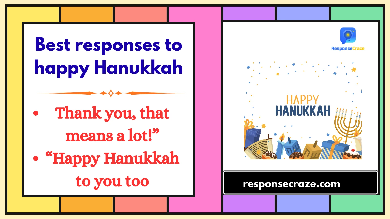 Best responses to happy Hanukkah