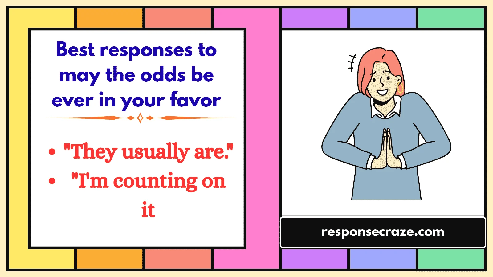 Best responses to may the odds be ever in your favor