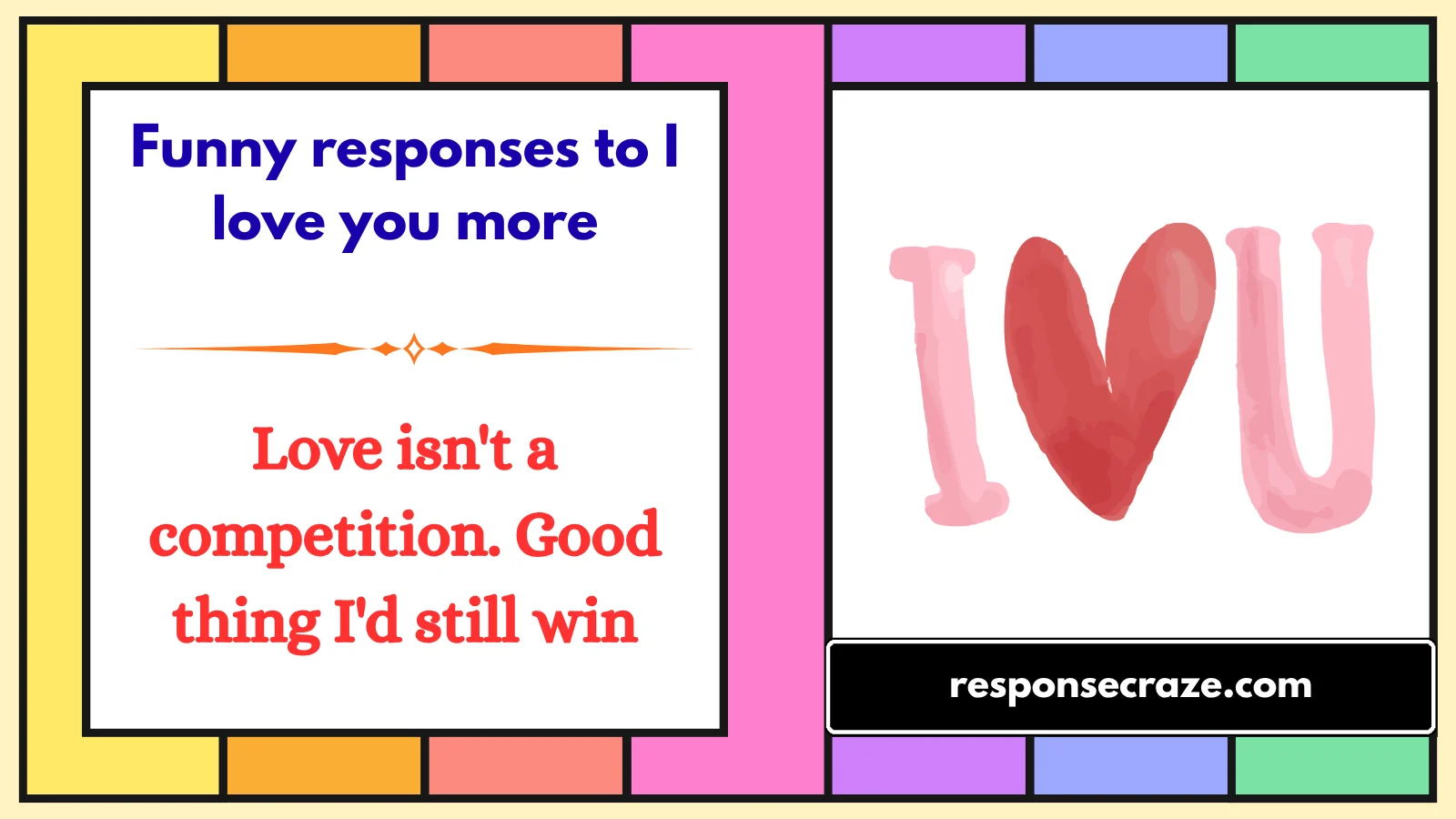Funny responses to I love you more