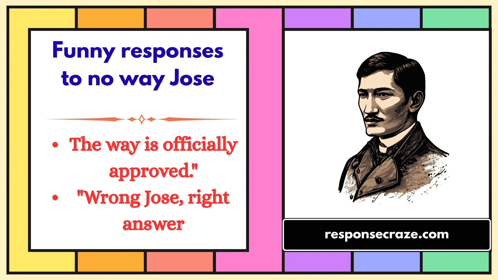 Funny responses to no way Jose