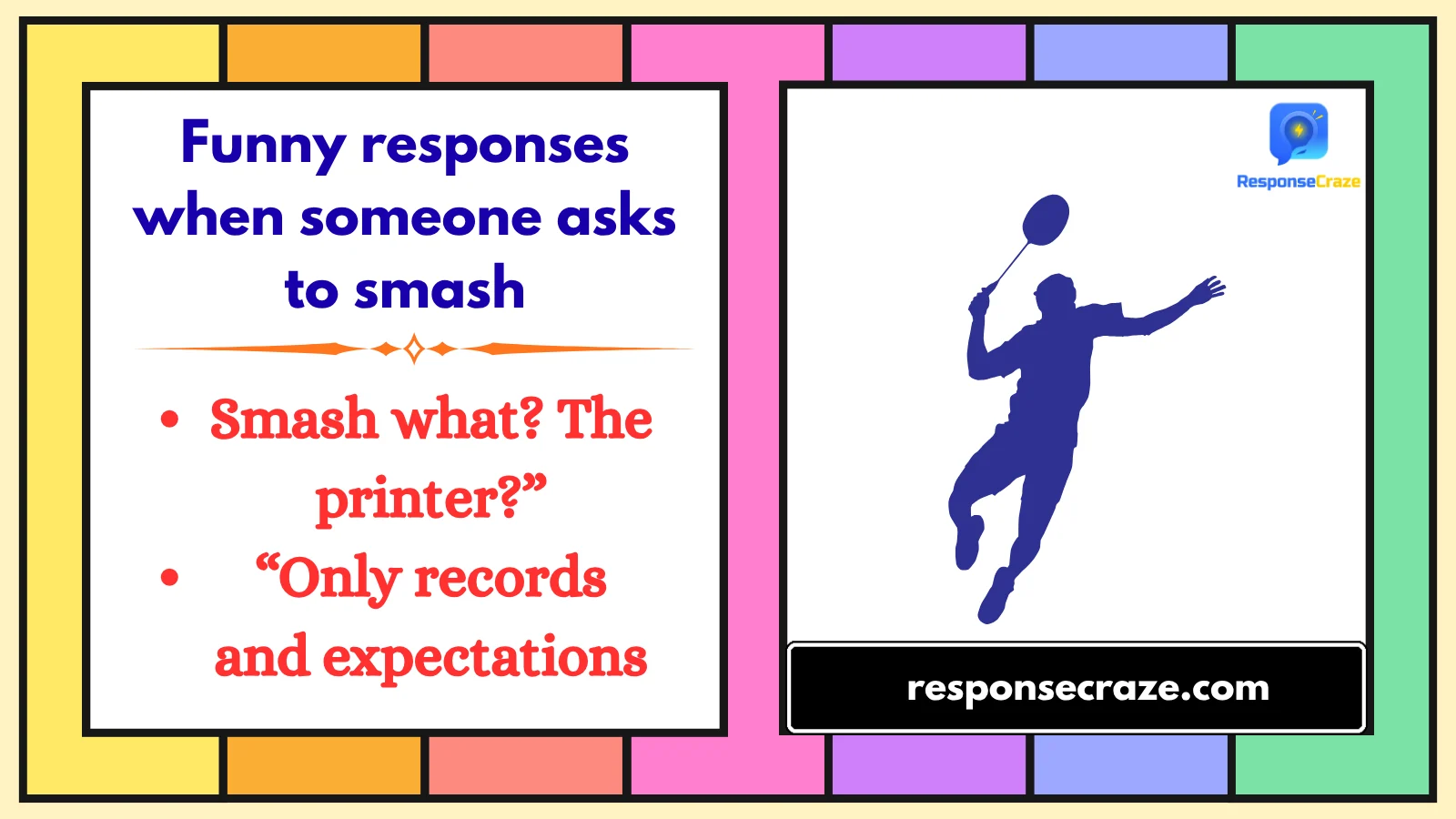Funny responses when someone asks to smash