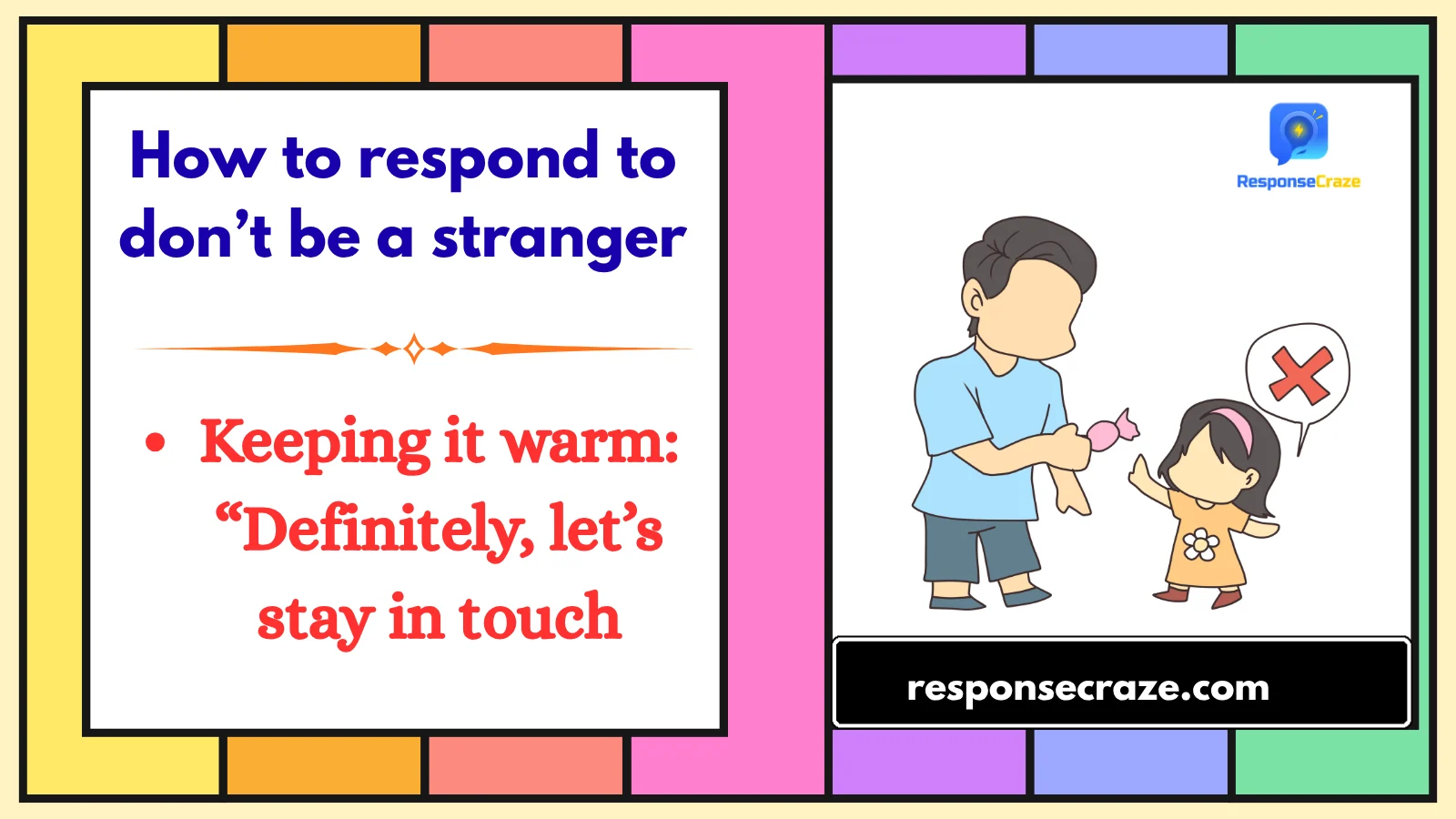 How to respond to don’t be a stranger
