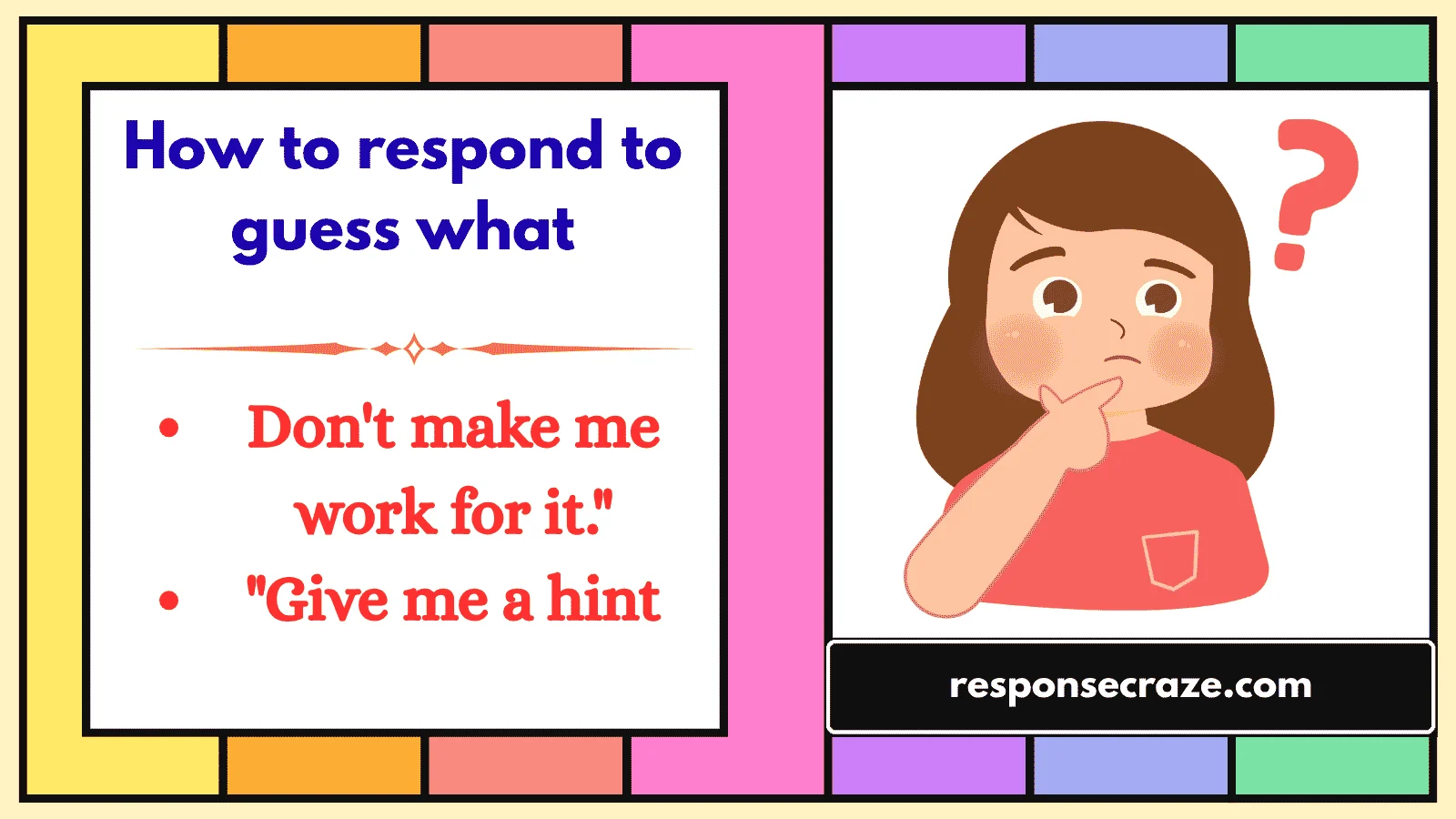 How to respond to guess what
