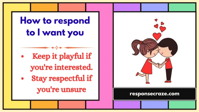 How to respond to I want you