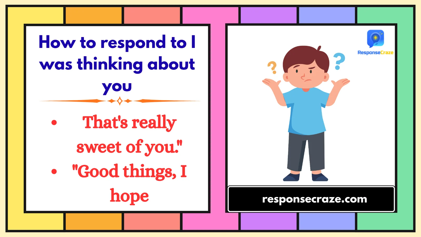 How to respond to I was thinking about you