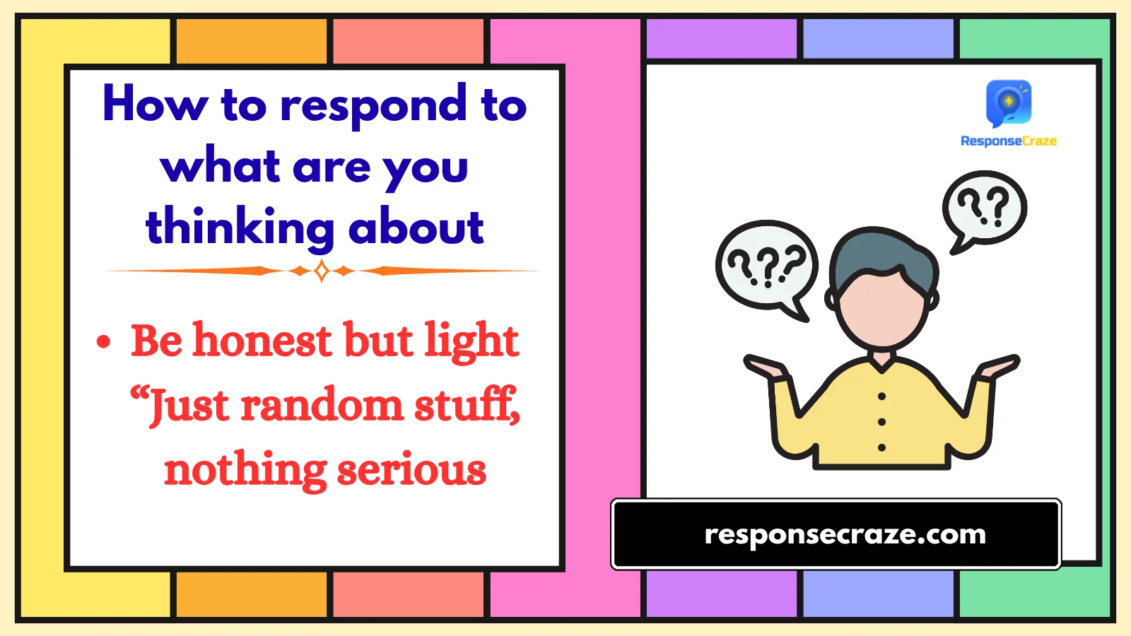 How to respond to what are you thinking about