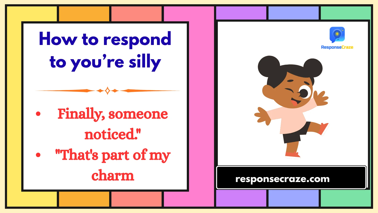 How to respond to you’re silly