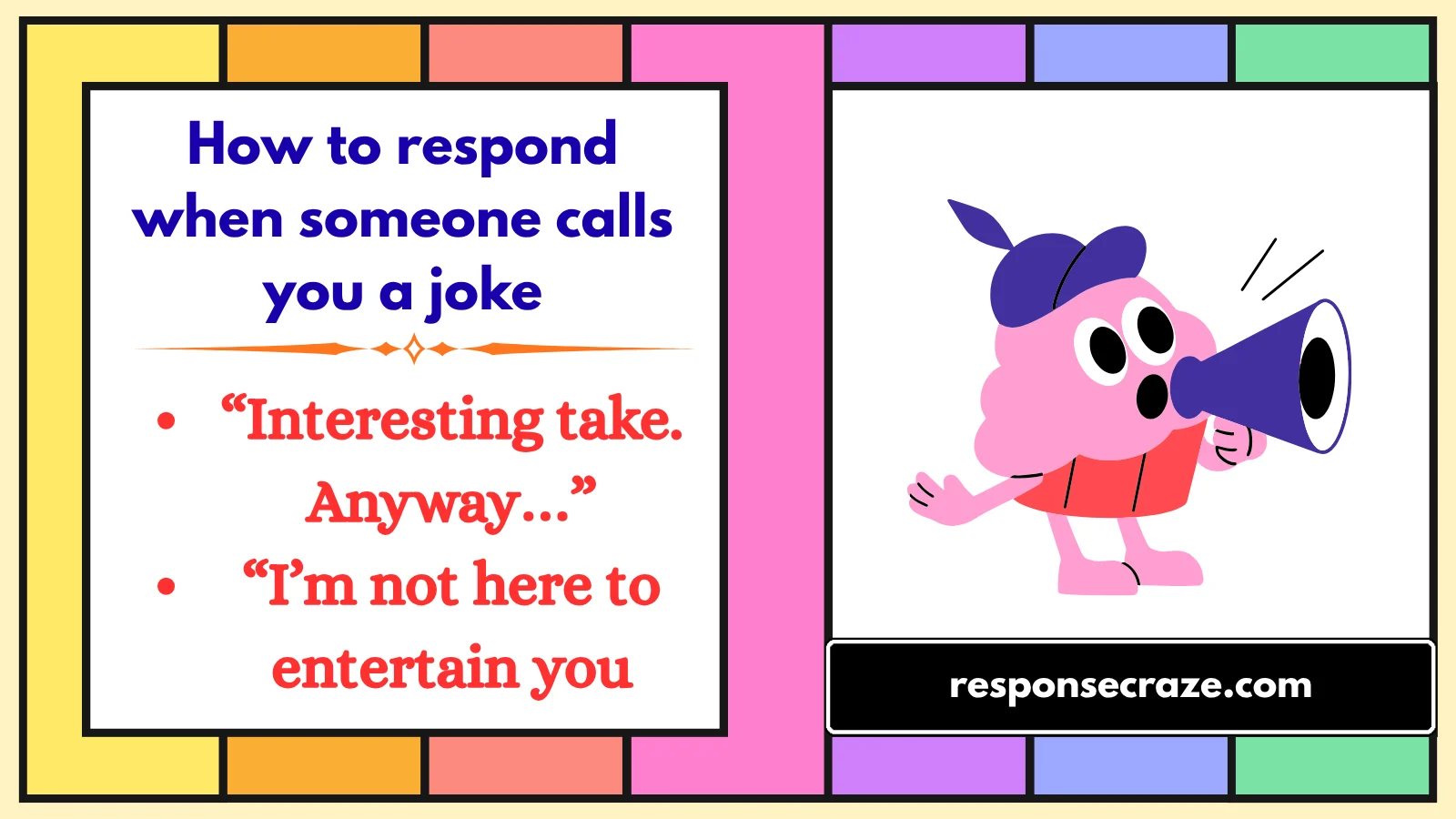 How to respond when someone calls you a joke