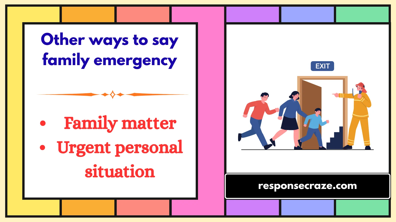 Other ways to say family emergency