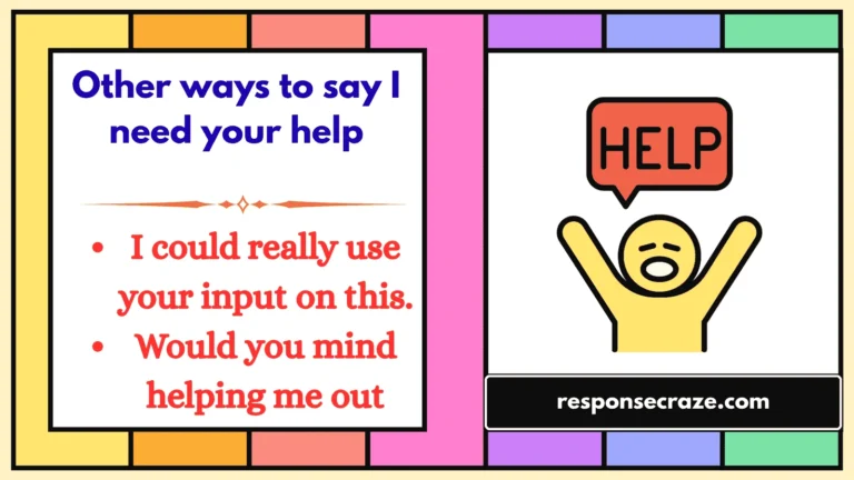 Other ways to say I need your help