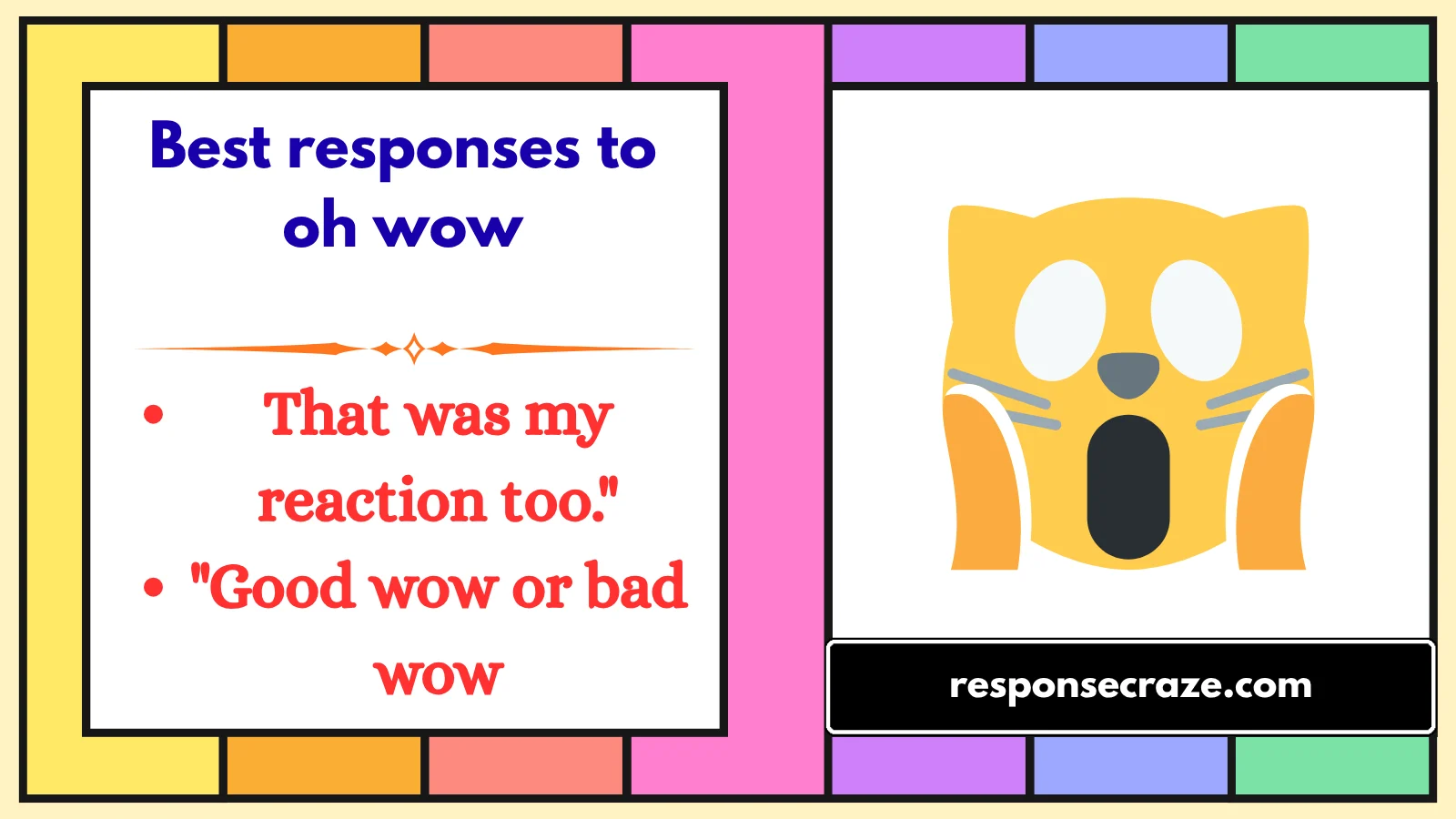 Best responses to oh wow