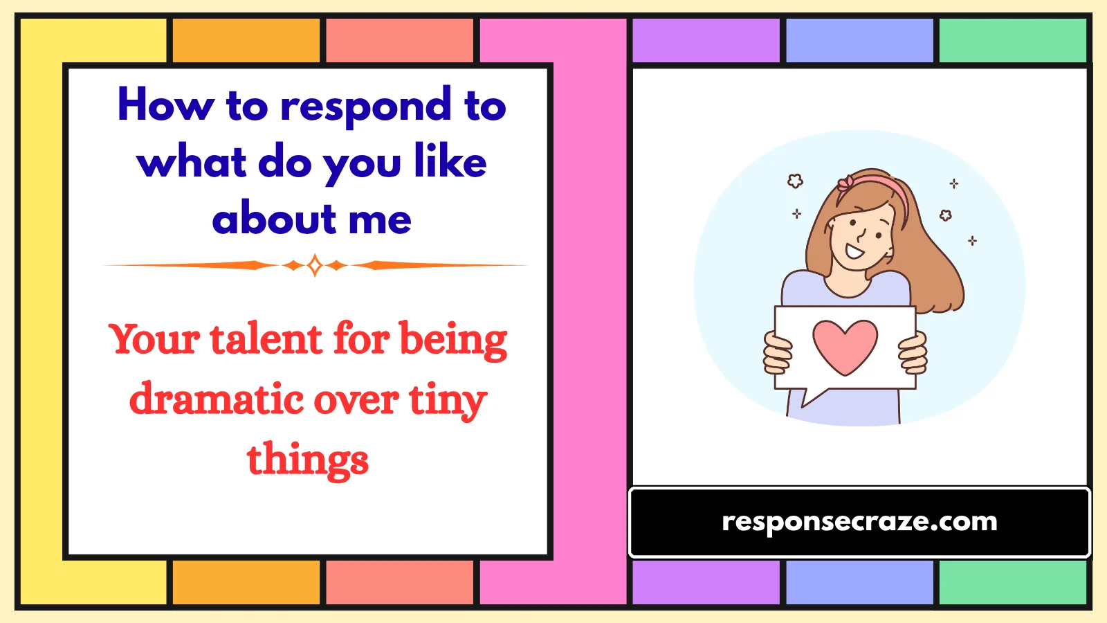 How to respond to what do you like about me