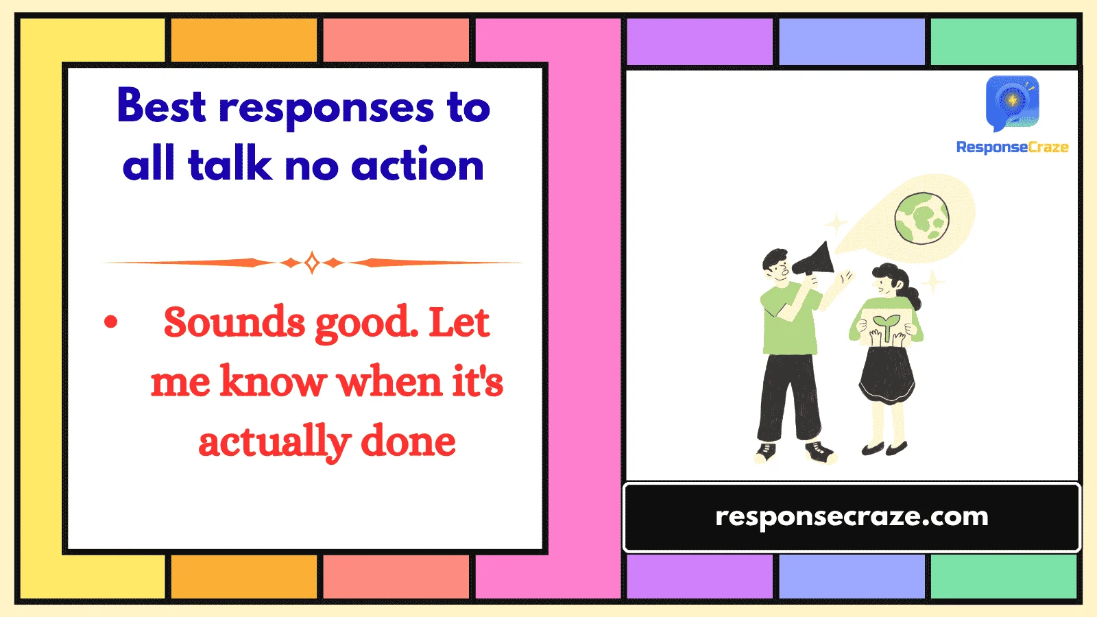 Best responses to all talk no action