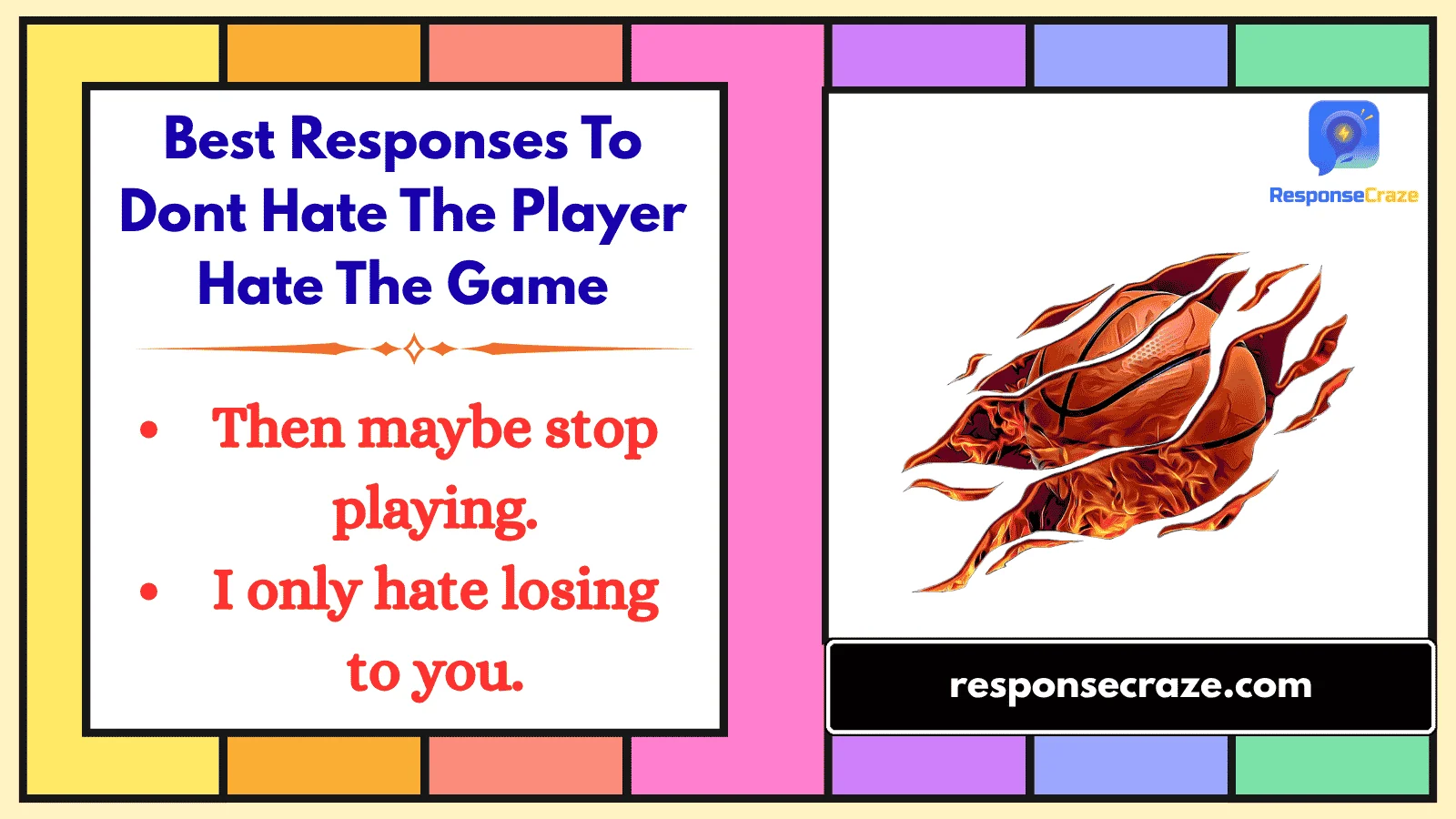 Best Responses To Dont Hate The Player Hate The Game