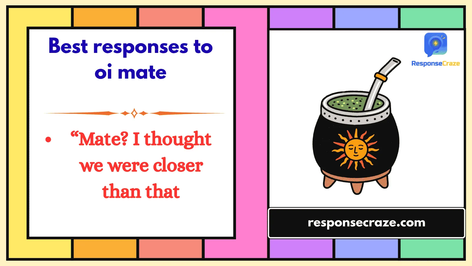 Best responses to oi mate