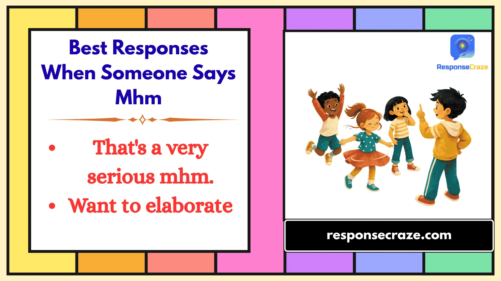 Best Responses When Someone Says Mhm