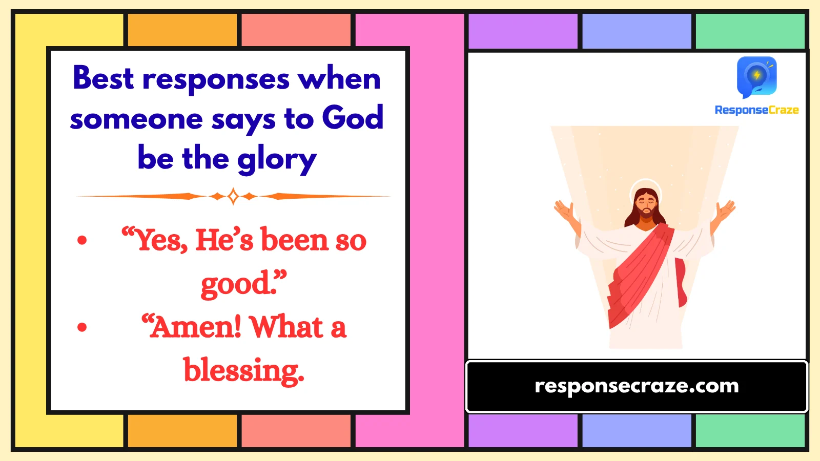 Best responses when someone says to God be the glory