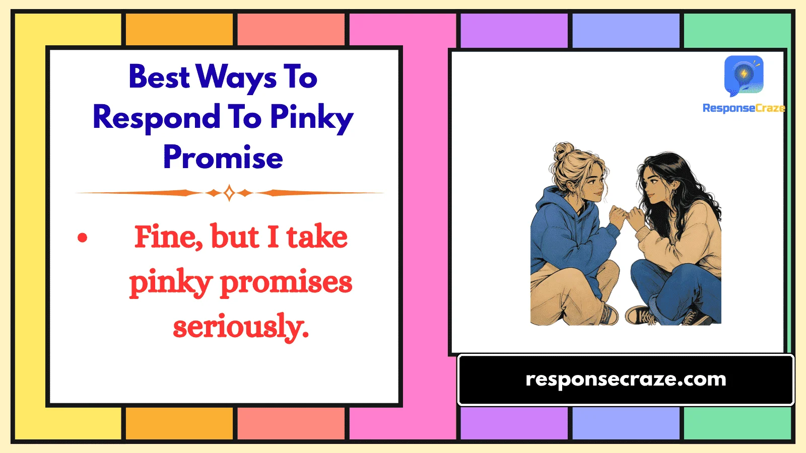 Best Ways To Respond To Pinky Promise