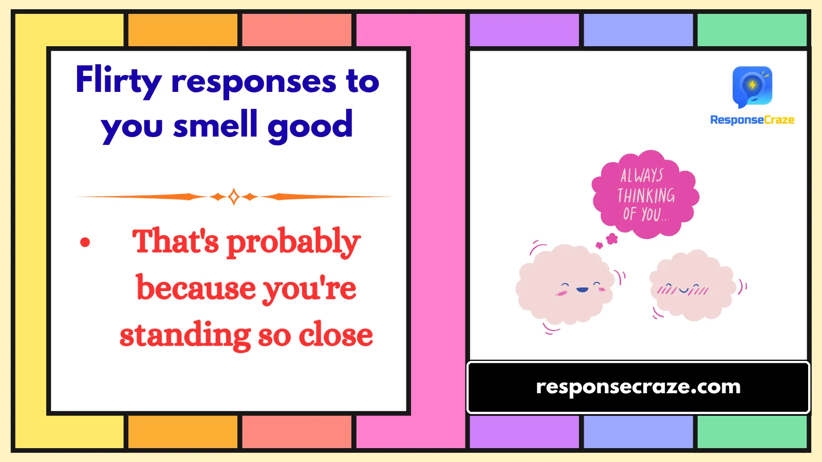 Flirty responses to you smell good