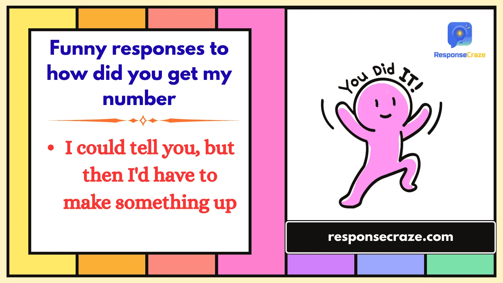 Funny responses to how did you get my number