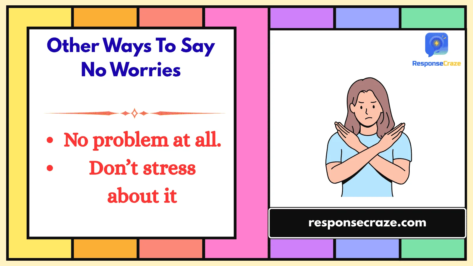 Other Ways To Say No Worries