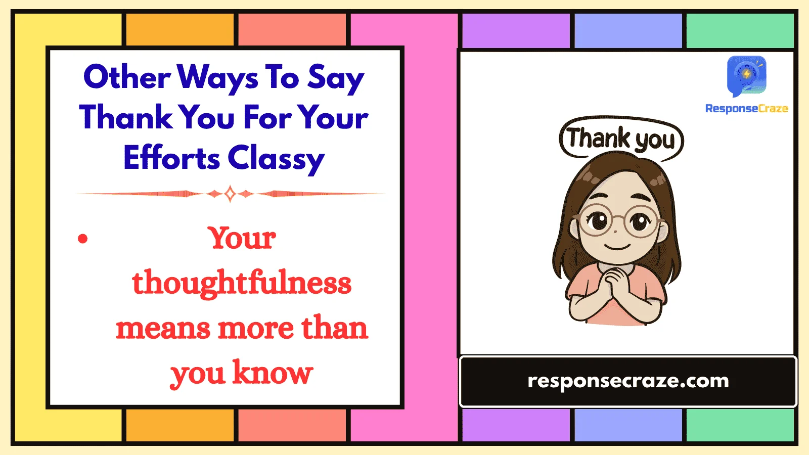 Other Ways To Say Thank You For Your Efforts Classy