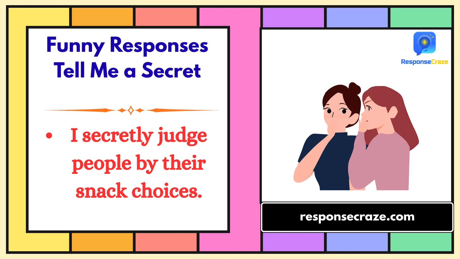 Funny Responses Tell Me a Secret