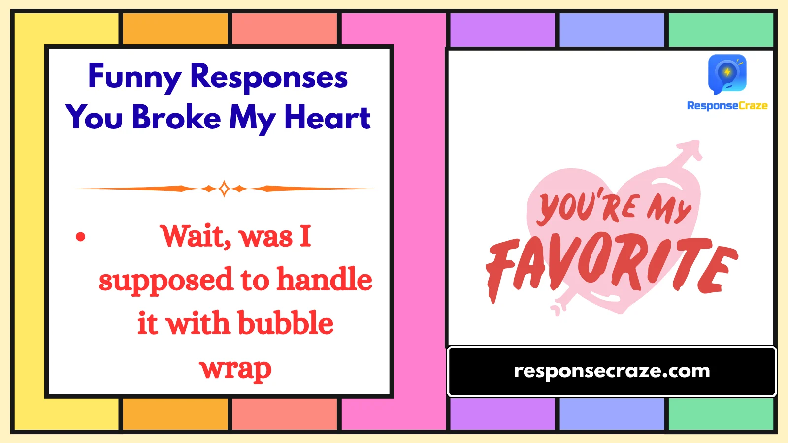 Funny Responses You Broke My Heart