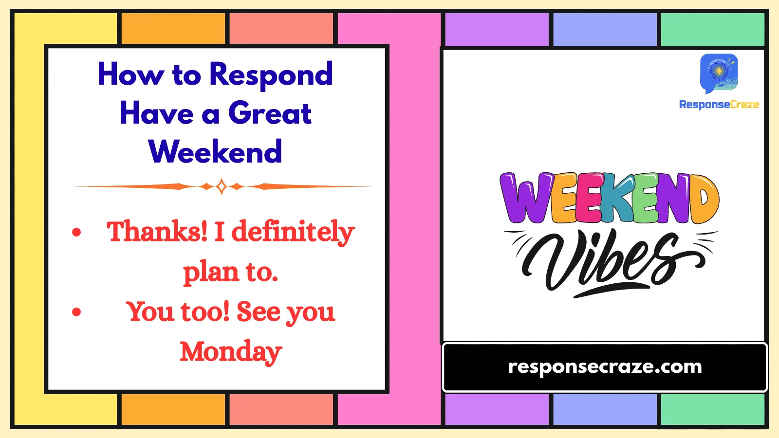 How to Respond Have a Great Weekend