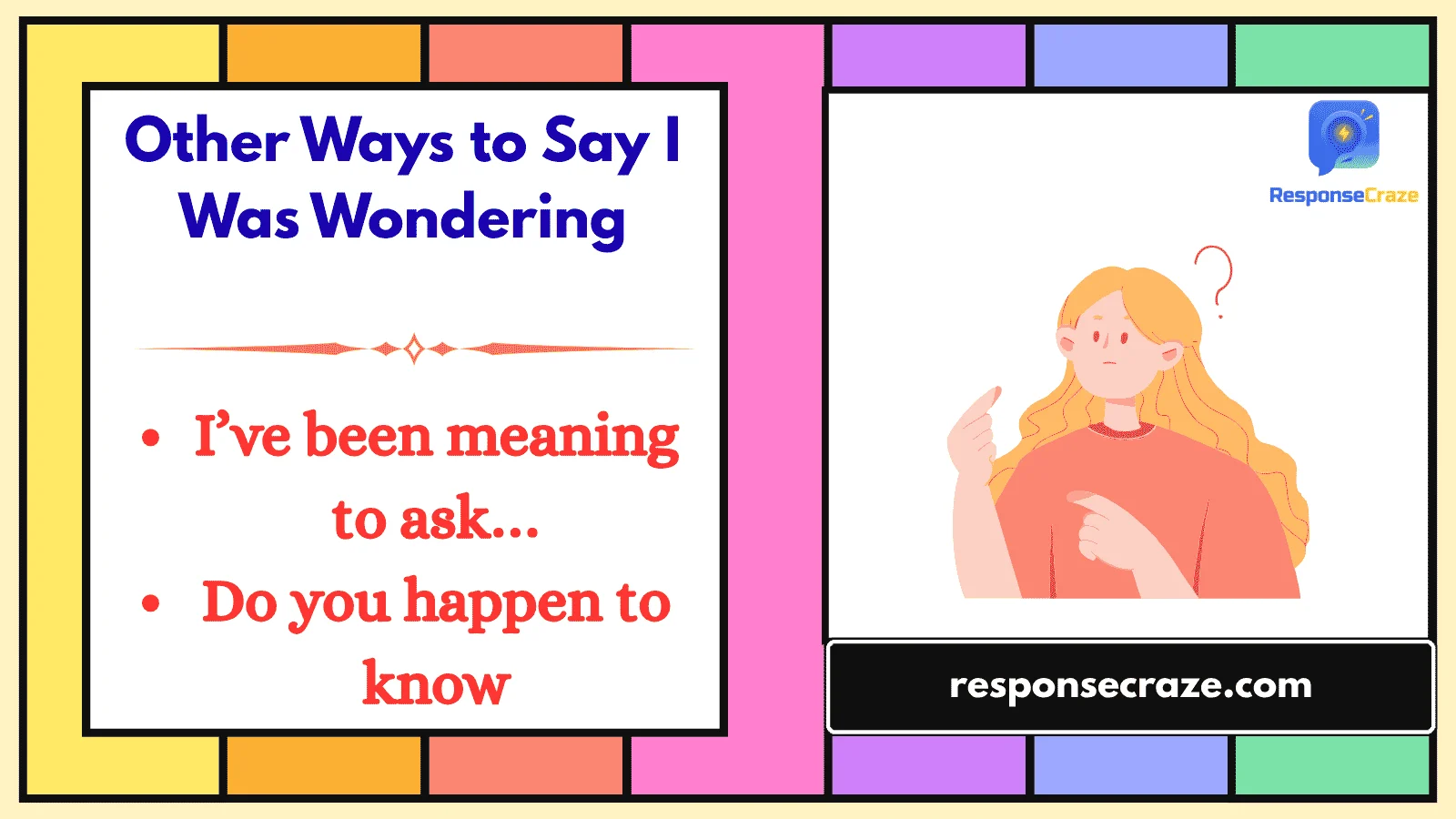 Other Ways to Say I Was Wondering
