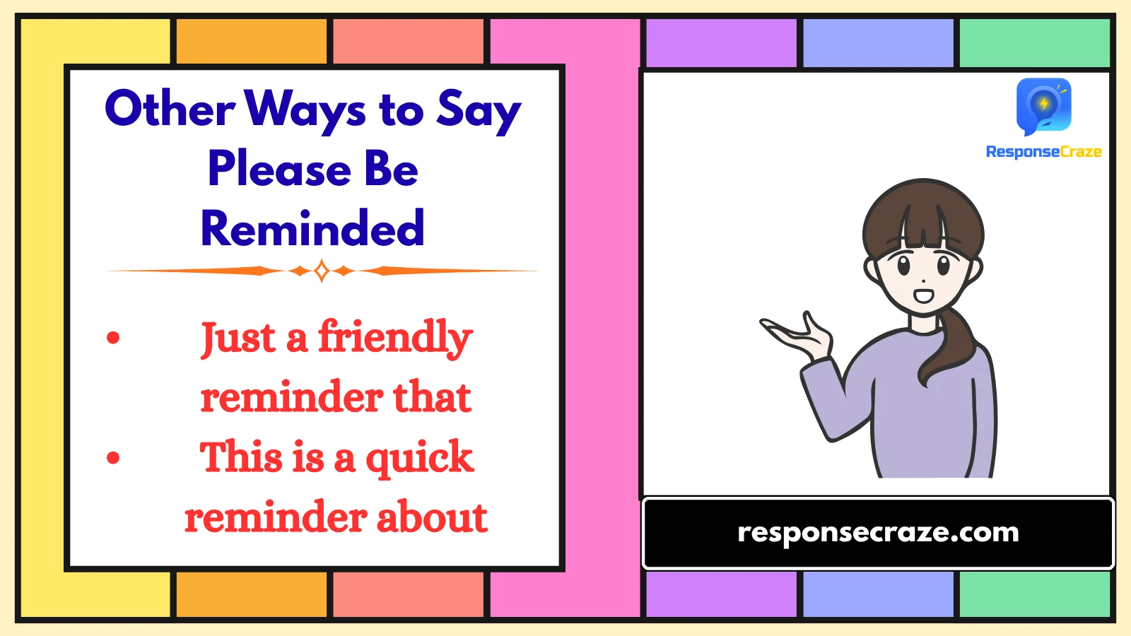 Other Ways to Say Please Be Reminded
