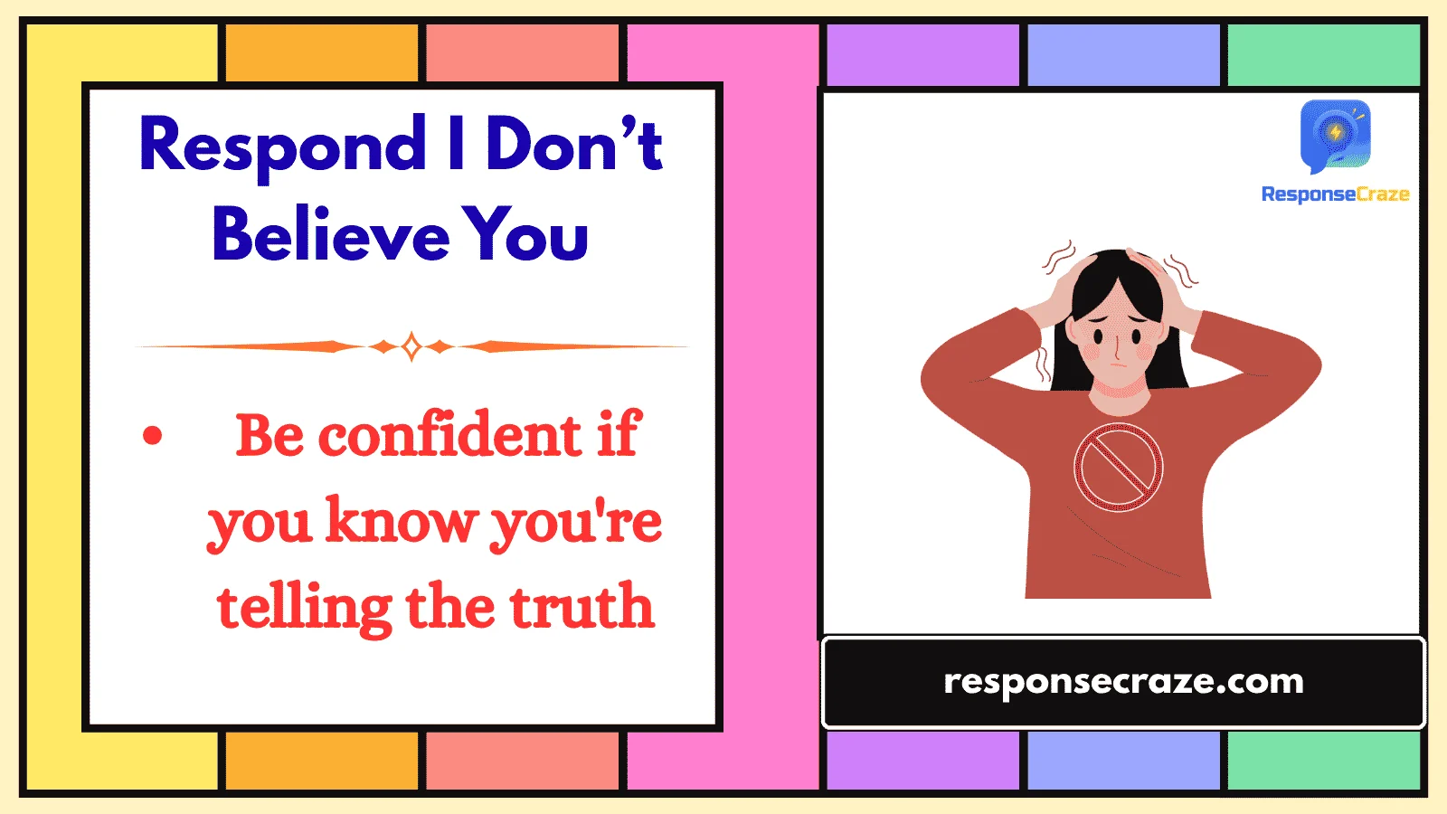Respond I Don’t Believe You